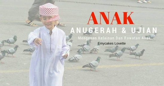 Anak Anugerah & Ujian