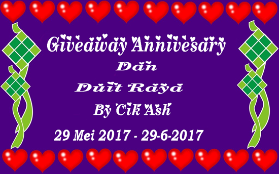 Giveaway Annivesary Dan Duit Raya By Cik Ash Giveaway Annivesary Dan Duit Raya By Cik Ash