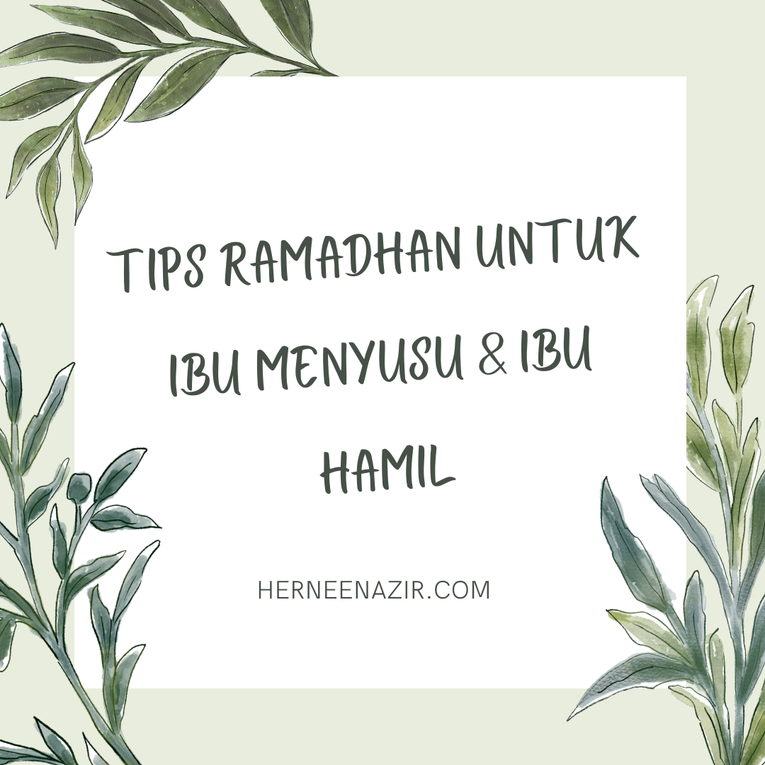 Tips Ramadhan Untuk Ibu Menyusu & Ibu Hamil