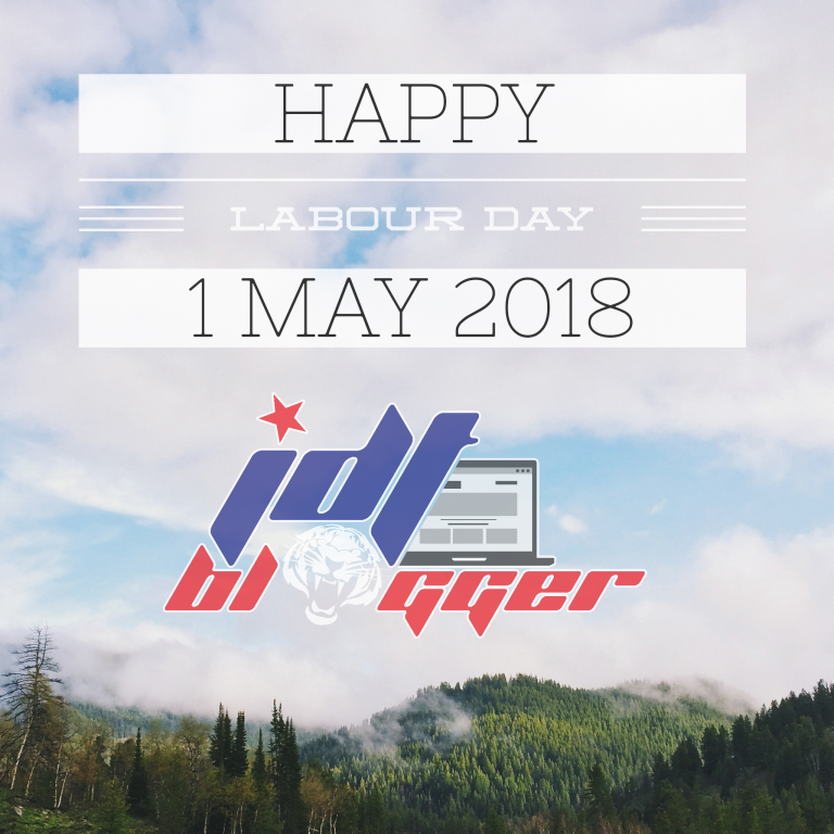Happy Labour Day – 1 May 2018