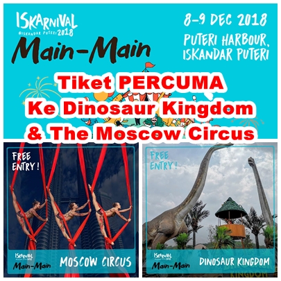 Cara Dapatkan Tiket PERCUMA Ke Dinosaur Kingdom & The Moscow Circus (8-9 Dis 2018)