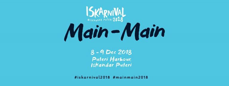 Iskarnival Main Main, Puteri Harbour Iskandar Puteri (8 – 9 Dec 2018)
