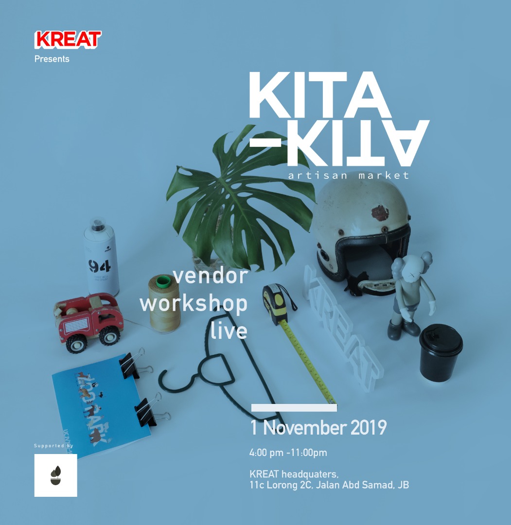 KITA-KITA Artisan Market KREAT HQ Johor Bahru – 1 Nov 2019