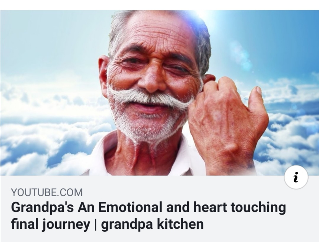 Grandpa’s Kitchen – Grandpa’s An Emotional & Heart Touching Final Journey