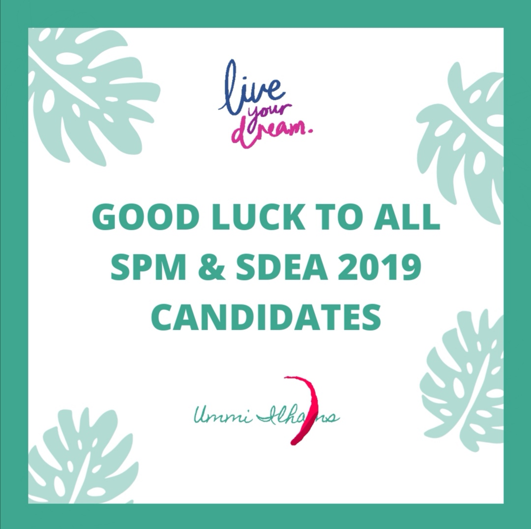 Good Luck To All SPM & SDEA 2019 Candidates