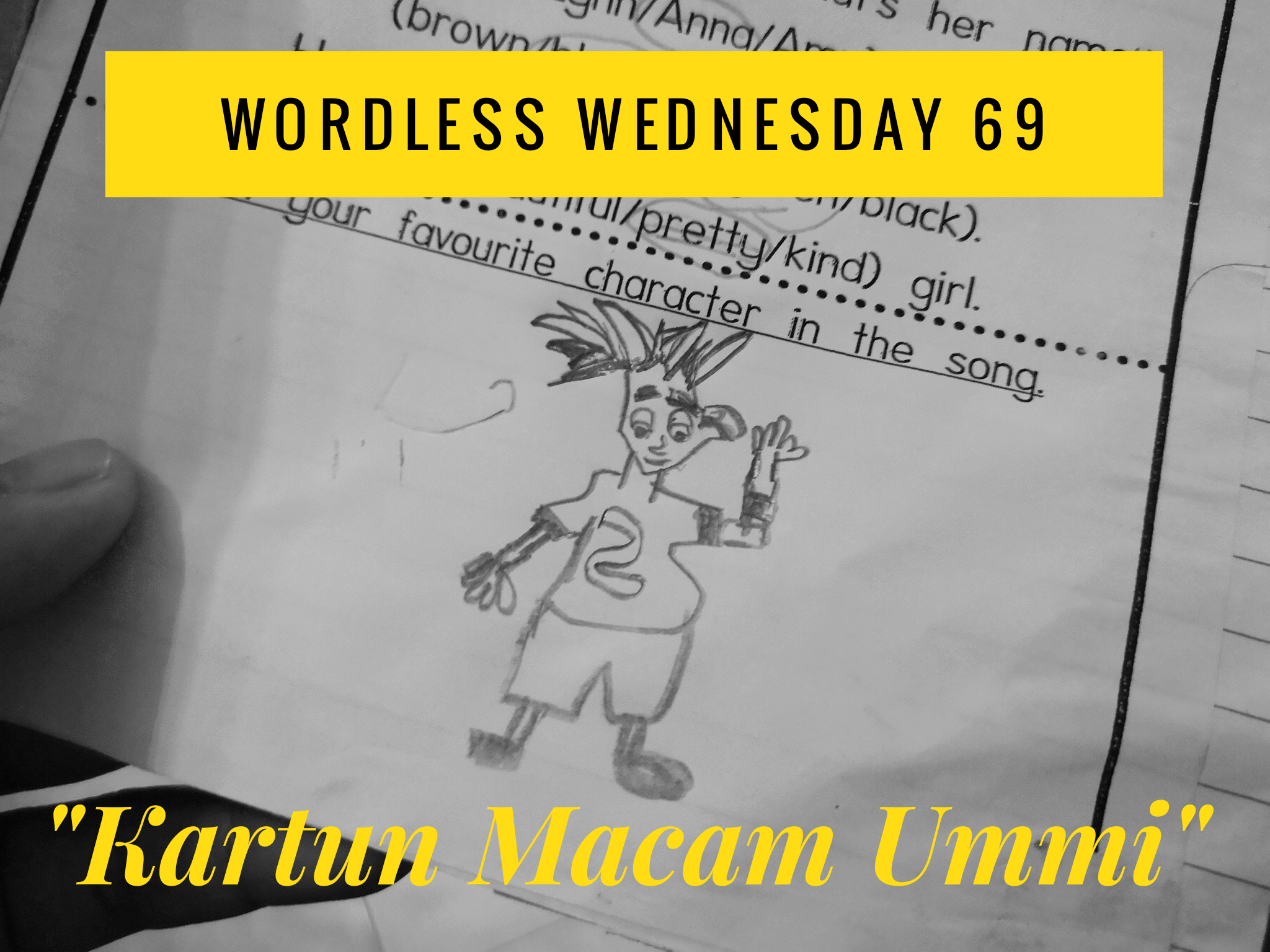 Wordless Wednesday 69 – Kartun Macam Ummi ?