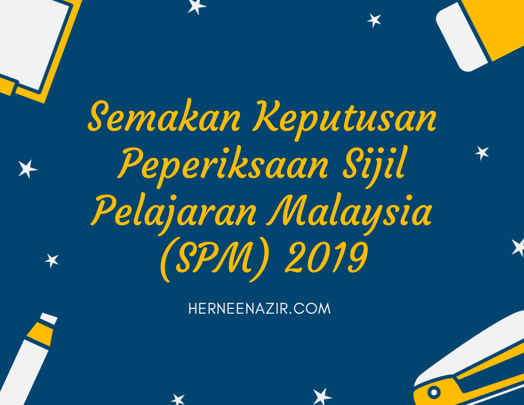 Semakan Keputusan Peperiksaan Sijil Pelajaran Malaysia (SPM) 2019