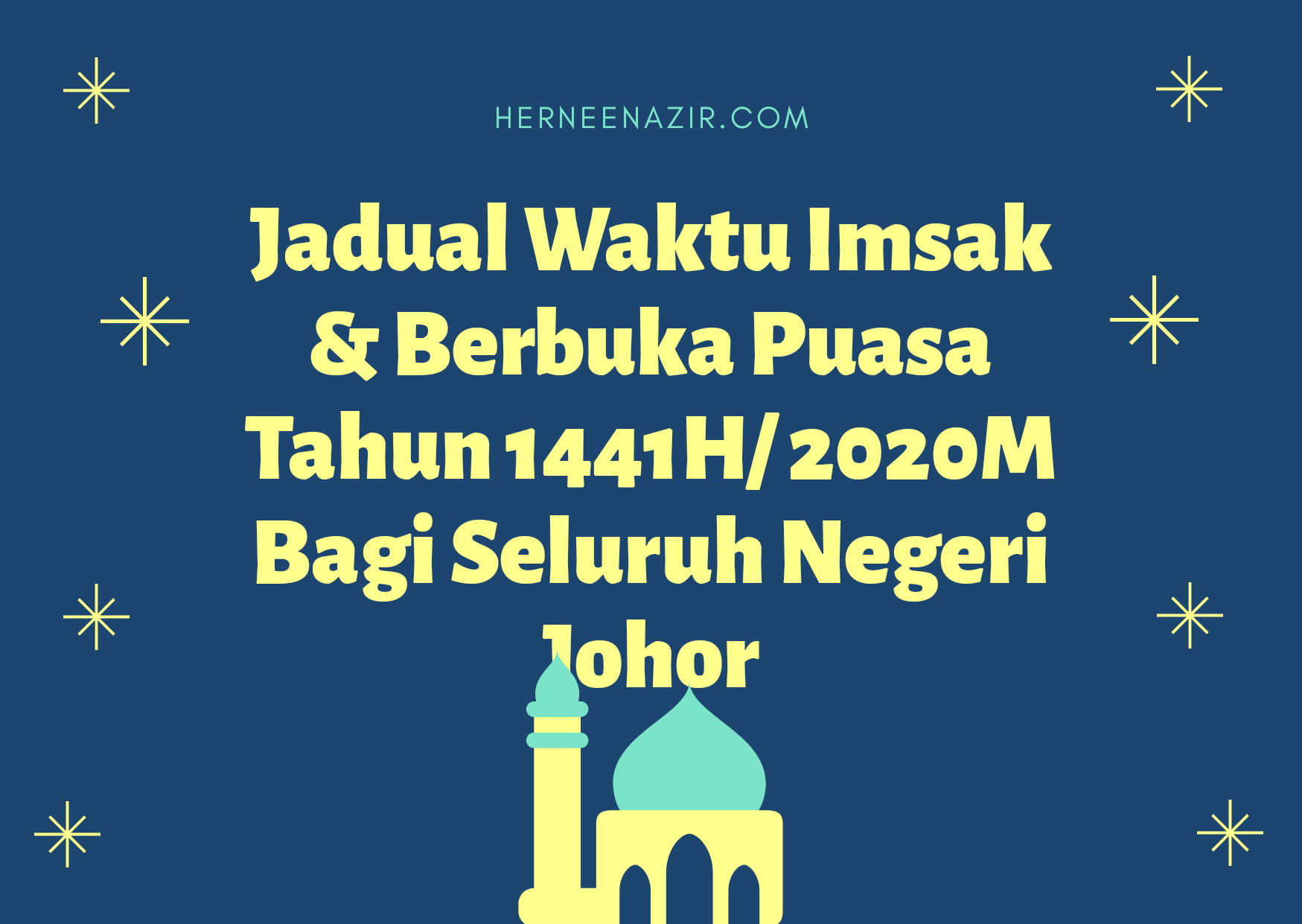 Jadual Waktu Imsak dan Berbuka Puasa Tahun 1441H/ 2020M Bagi Seluruh Negeri Johor
