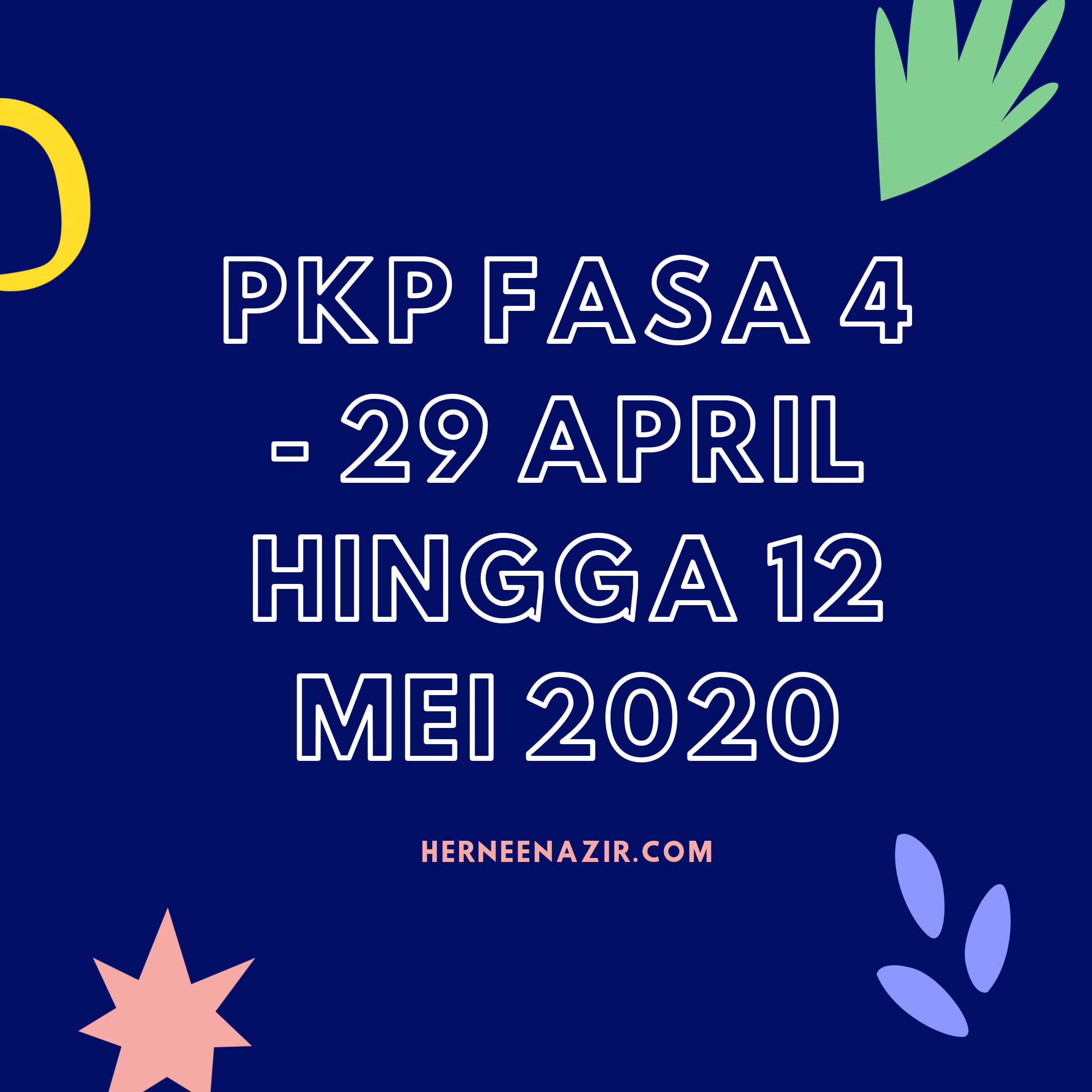 PKP Fasa 4 – 29 April hingga 12 Mei 2020