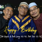 Happy Birthday Tok Ayah & Pak Long (10/10), Pok Teh 13/10