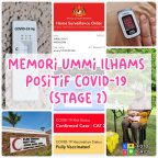 Memori Ummi Ilhams Positif COVID-19 (Stage 2)