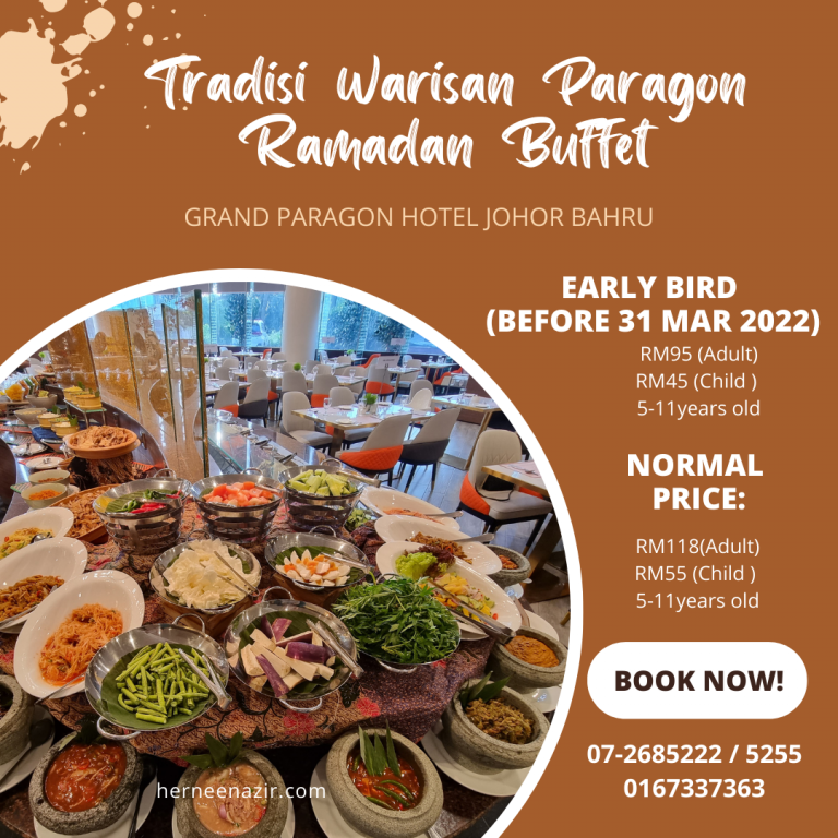 Buffet Ramadan Tradisi Warisan di Grand Paragon Hotel Johor Bahru