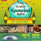 True Arabian Ramadan Buffet Zaituna di Persada Johor