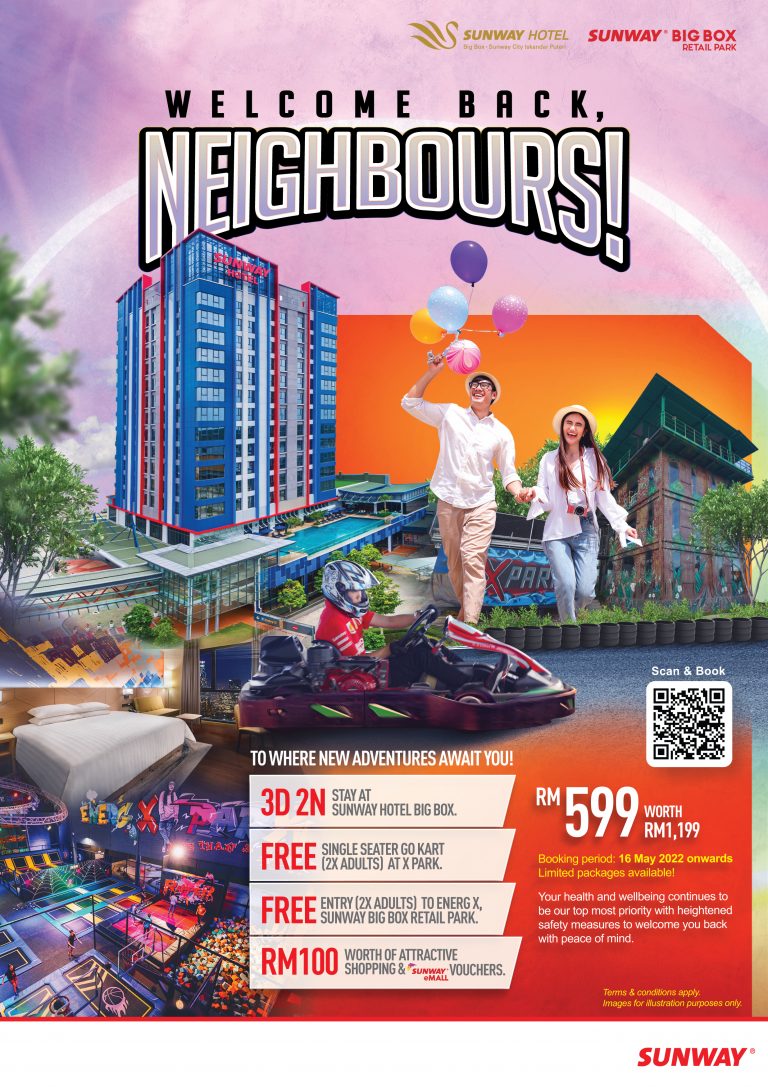 SUNWAY Hotel Big Box Launches Exciting “Welcome Back Neighbours!” Promotion Package