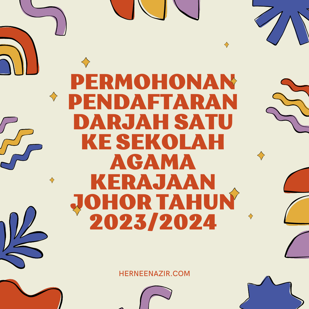 Permohonan Pendaftaran Darjah Satu Ke Sekolah Agama Kerajaan Johor Tahun 2023/2024