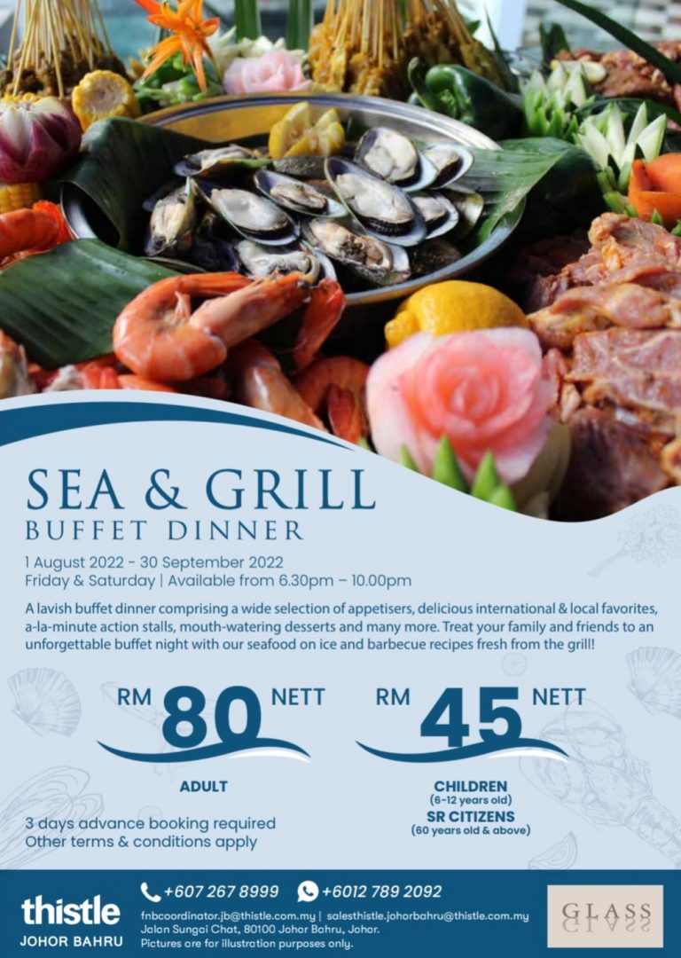 Makan Malam Sea & Grill Buffet Dinner di Thistle Johor Bahru