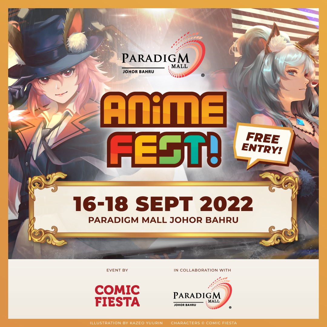 Anime Fest Paradigm Mall Johor Bahru (16 – 18 Sept 2022)