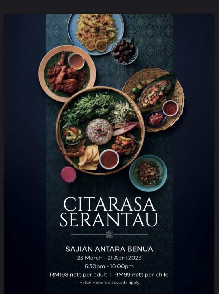 DoubleTree by Hilton Johor Bahru Presents Citarasa Serantau Buffet Dinner This Ramadan