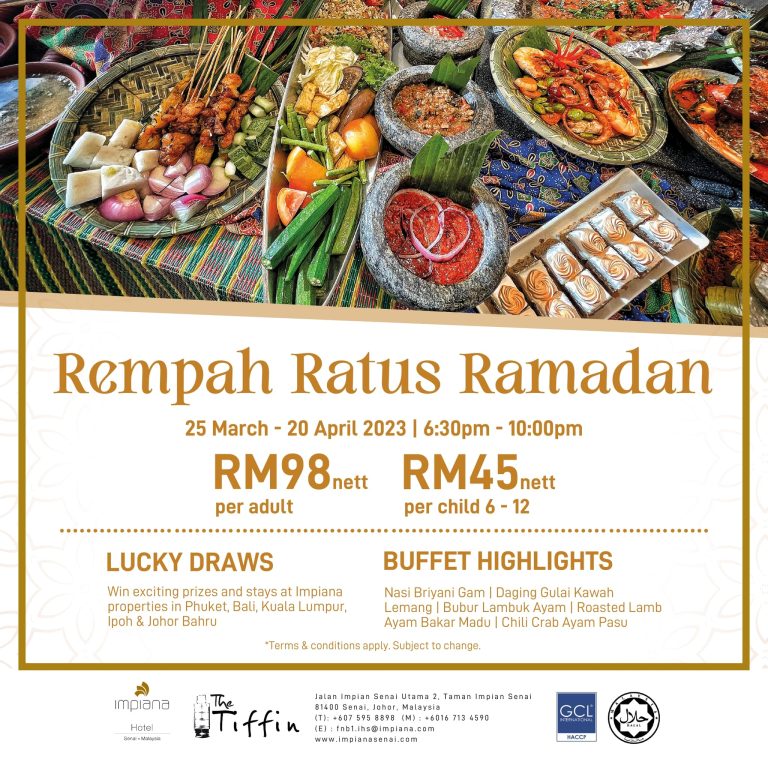 Buffet Ramadan 2023 - Rempah Ratus Ramadan di Impiana Hotel Senai