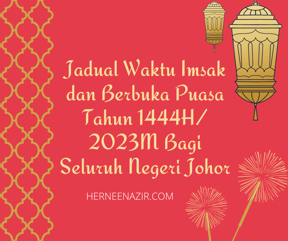 Jadual Waktu Imsak dan Berbuka Puasa Tahun 1444H/ 2023M Bagi Seluruh Negeri Johor