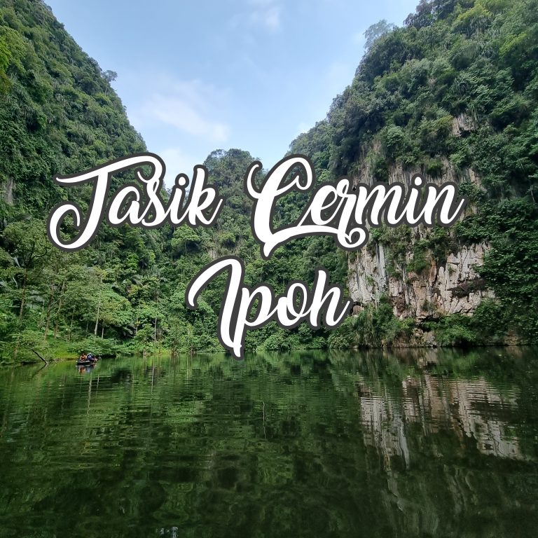 Menikmati Keindahan Alam di Tasik Cermin Ipoh