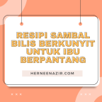 Resipi Sambal Bilis Berkunyit Untuk Ibu Berpantang