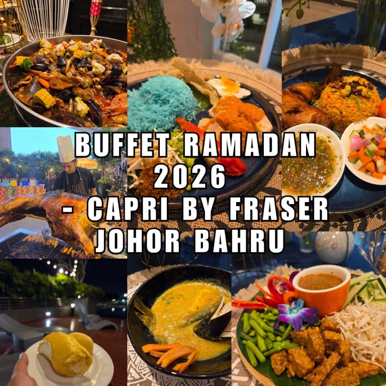 Buffet Ramadan 2026 - Capri by Fraser Johor Bahru
