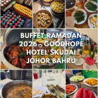 Buffet Ramadan 2026 – GoodHope Hotel Skudai Johor Bahru
